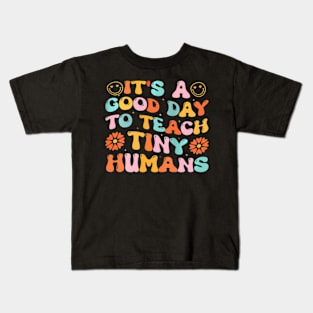 Its A Good Day To Teach Tiny Humans Stylish Teacher Kids T-Shirt